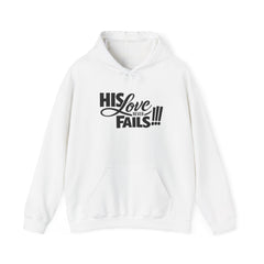 His Love Never Fails Hoodie — Christian Inspirational Pullover (Know Not What They Do)