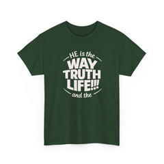 Way Truth Life Christian Tee — "He is the Way Truth Life" Faith T‑Shirt
