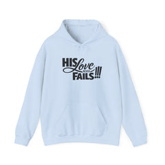 His Love Never Fails Hoodie — Christian Inspirational Pullover (Know Not What They Do)