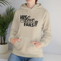 His Love Never Fails Hoodie — Christian Inspirational Pullover (Know Not What They Do)