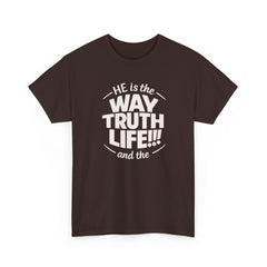 Way Truth Life Christian Tee — "He is the Way Truth Life" Faith T‑Shirt