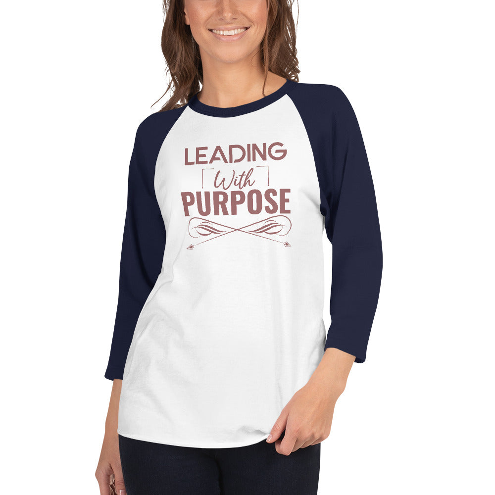 LEADING WITH PURPOSE - 3/4 Sleeve Raglan Shirt