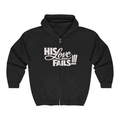 Zip Hoodie – "His Love Fails!!!" Christian Faith Hoodie (Back: "Forgive them for they know not what they do")