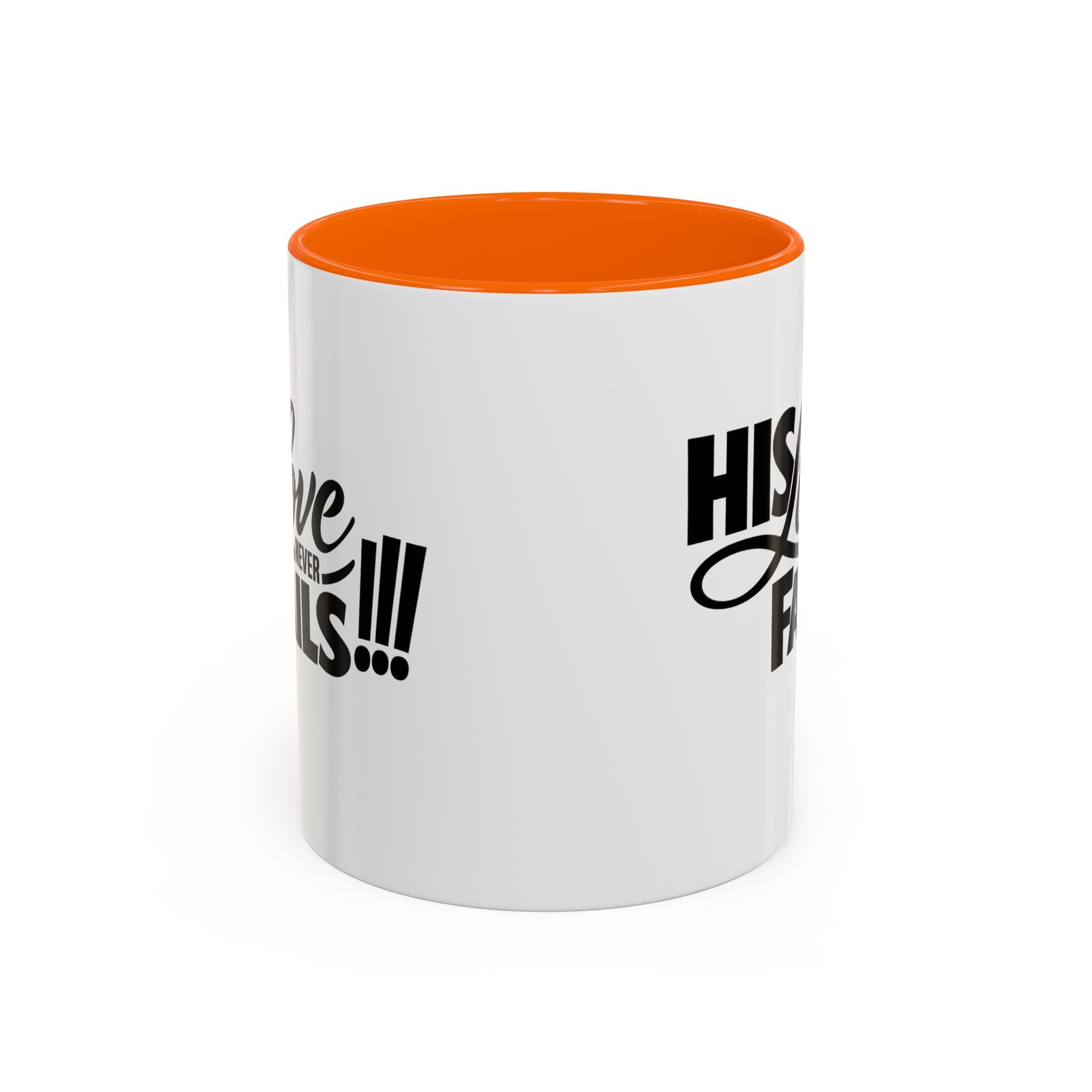 His Love Never Fails Coffee Mug — Inspirational Christian Accent Mug (11/15oz)