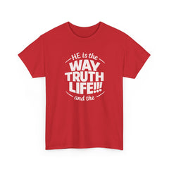 Way Truth Life Christian Tee — "He is the Way Truth Life" Faith T‑Shirt