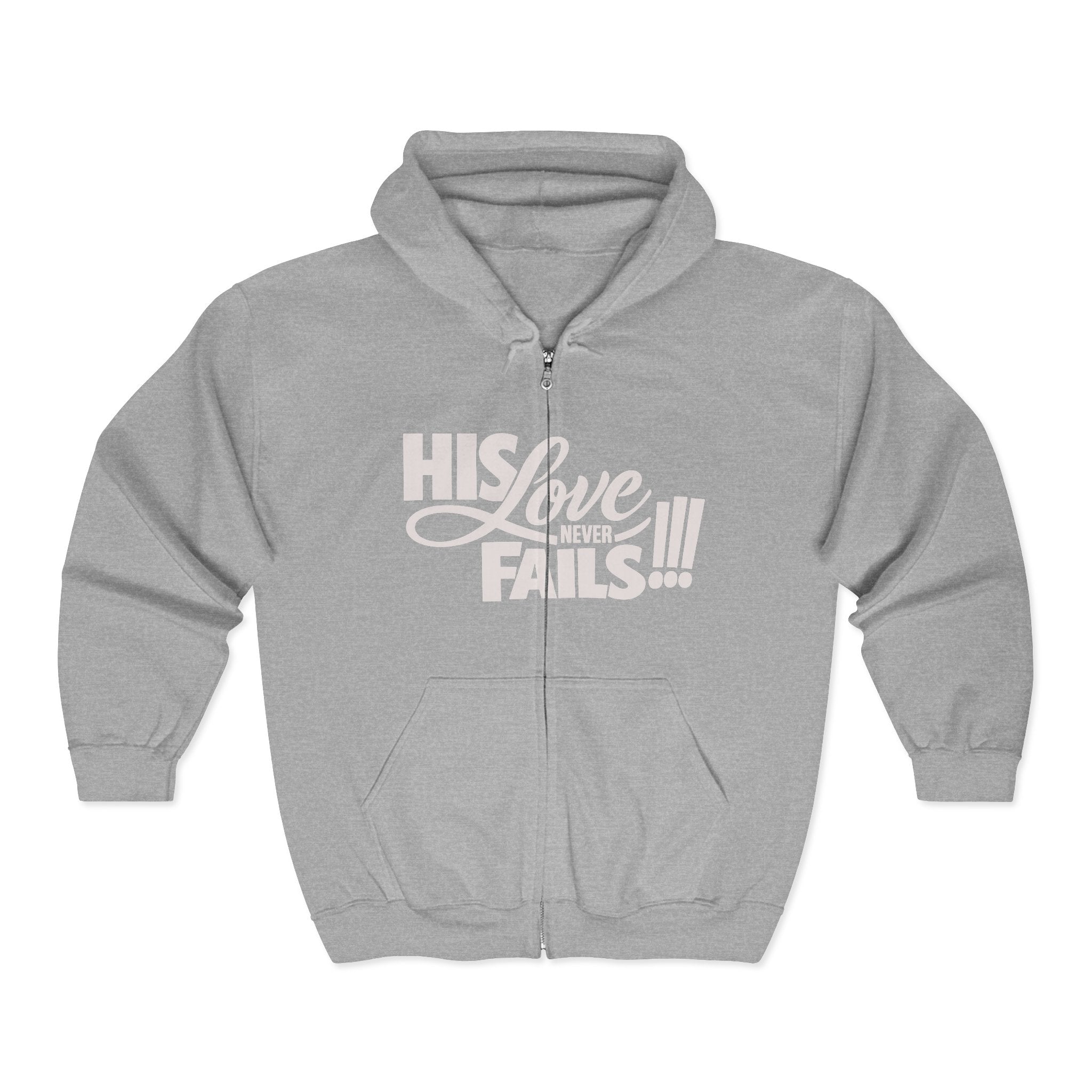 Zip Hoodie – "His Love Fails!!!" Christian Faith Hoodie (Back: "Forgive them for they know not what they do")