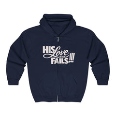 Zip Hoodie – "His Love Fails!!!" Christian Faith Hoodie (Back: "Forgive them for they know not what they do")