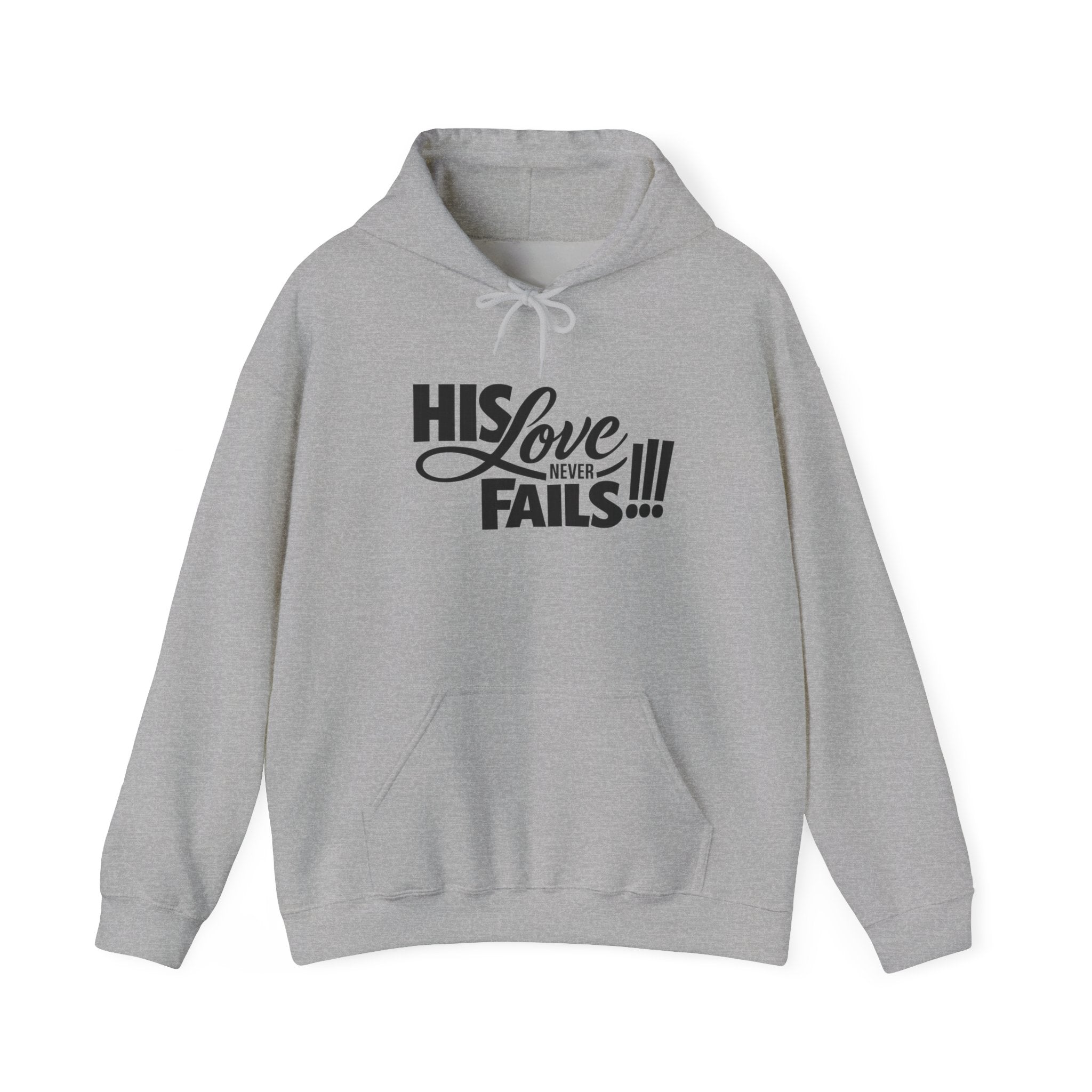 His Love Never Fails Hoodie — Christian Inspirational Pullover (Know Not What They Do)