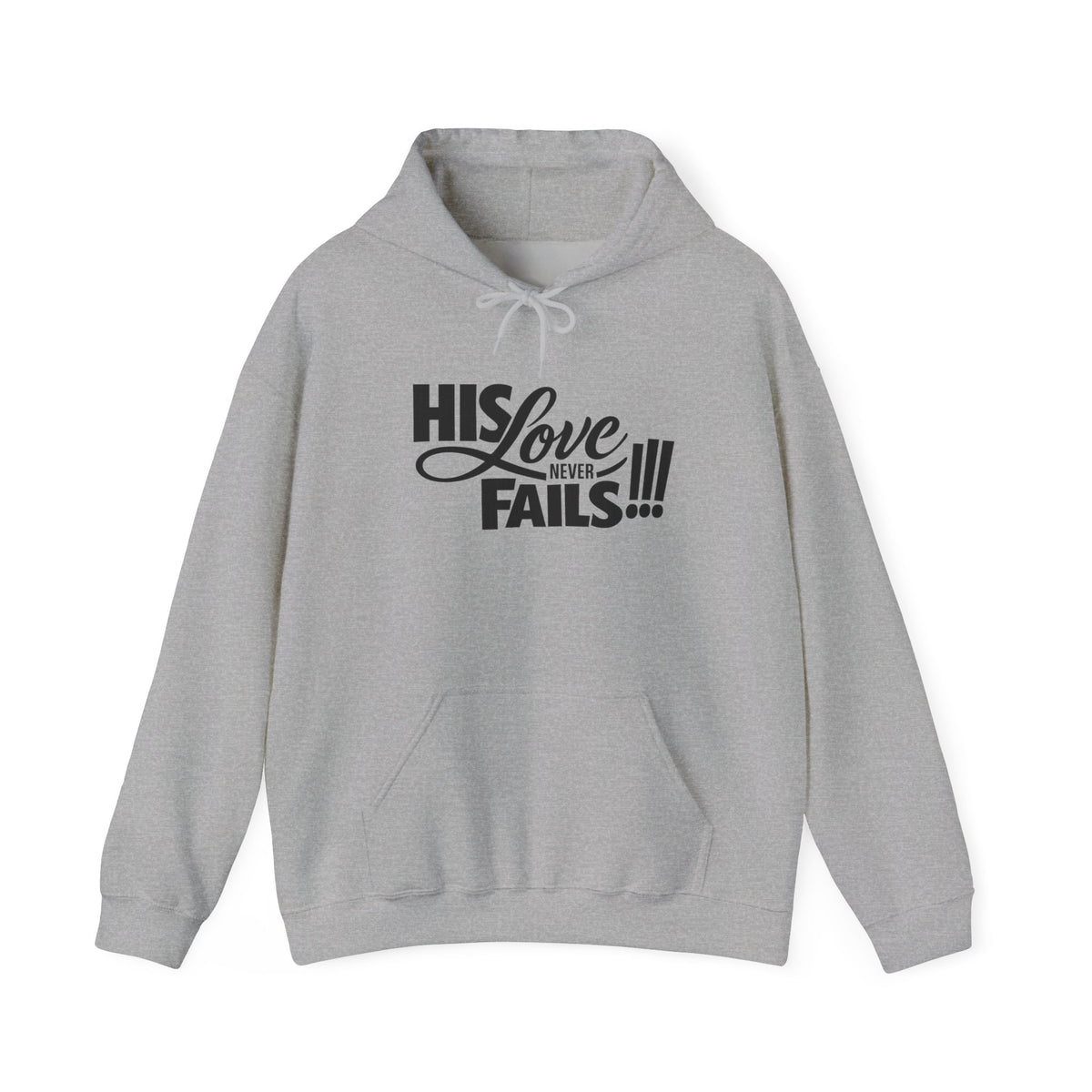 His Love Never Fails Hoodie — Christian Inspirational Pullover (Know Not What They Do)