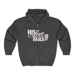 Zip Hoodie – "His Love Fails!!!" Christian Faith Hoodie (Back: "Forgive them for they know not what they do")