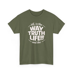 Way Truth Life Christian Tee — "He is the Way Truth Life" Faith T‑Shirt