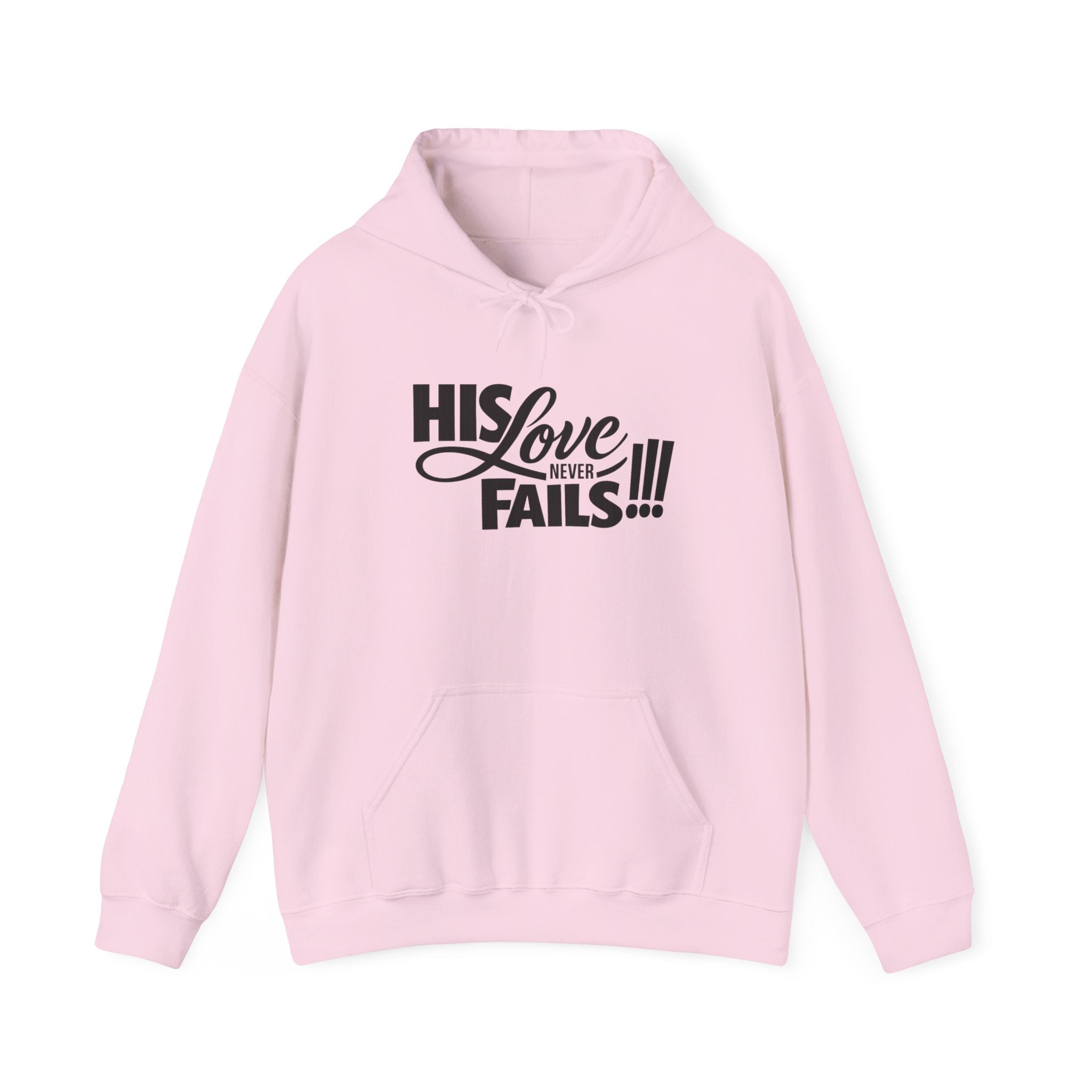His Love Never Fails Hoodie — Christian Inspirational Pullover (Know Not What They Do)