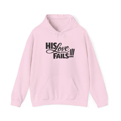 His Love Never Fails Hoodie — Christian Inspirational Pullover (Know Not What They Do)