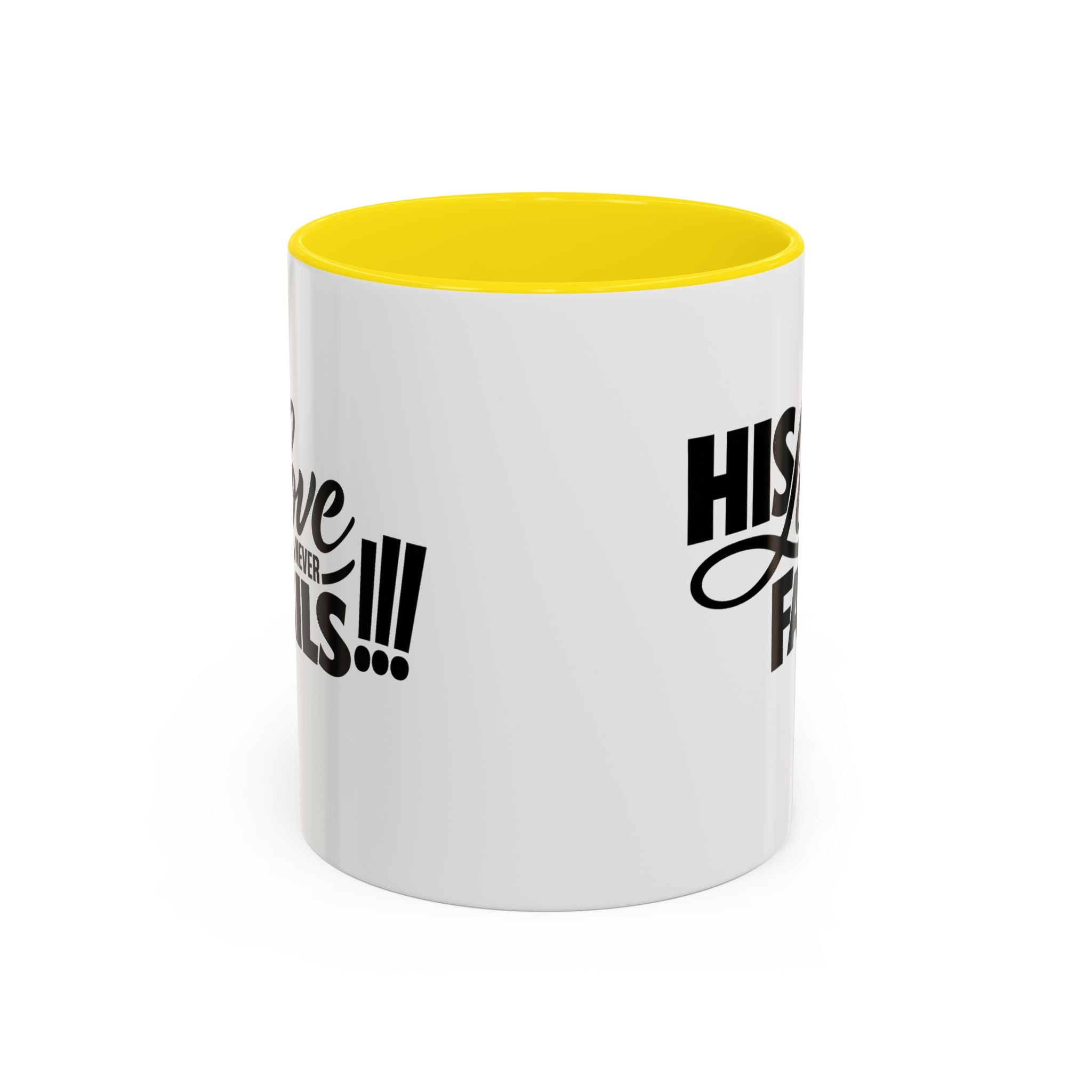 His Love Never Fails Coffee Mug — Inspirational Christian Accent Mug (11/15oz)