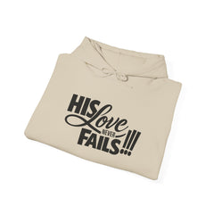 His Love Never Fails Hoodie — Christian Inspirational Pullover (Know Not What They Do)