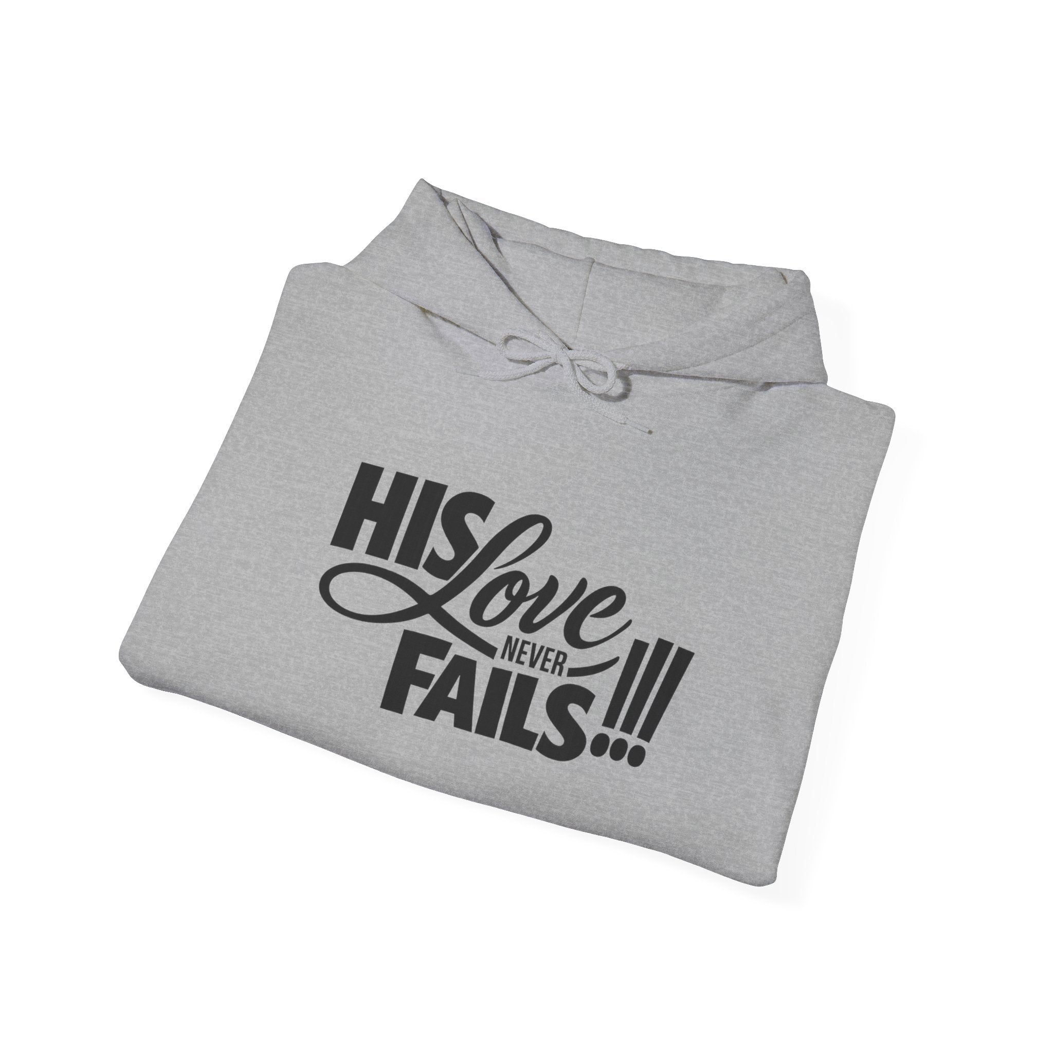 His Love Never Fails Hoodie — Christian Inspirational Pullover (Know Not What They Do)